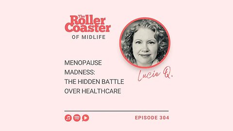 Menopause Madness: The Hidden Battle Over HealthCare