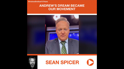 Sean Spicer’s Tribute to Andrew Breitbart: Andrew’s Dream Became Our Movement