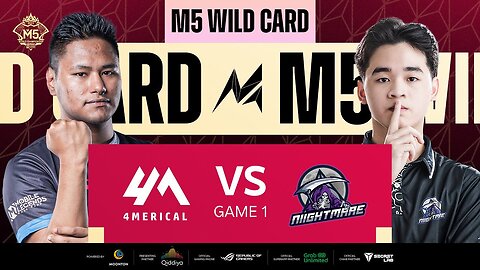 [EN] M5 Wild Card Day 3 _ 4MERICAL ESPORTS VS NIIGHTMARE ESPORTS _ GAME 1