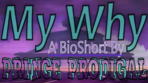 MY WHY A Glimpse into Prince Prodigal #shorts #lifestories #3psoundz