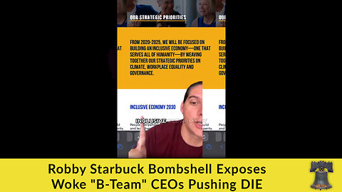 Robby Starbuck Bombshell Exposes Woke "B-Team" CEOs Pushing DIE