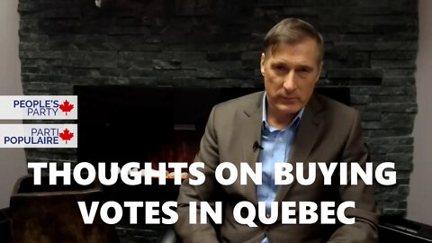 Buying Votes In Quebec? What Are Your Thoughts? - Maxime Bernier PPC Q/A Part 2