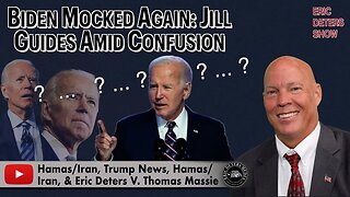 Biden Mocked Again: Jill Guides Amid Confusion | Eric Deters Show