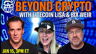 BEYOND CRYPTO WITH LITECOIN LISA & BIX WEIR