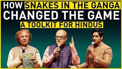 Creating a Civilizational movement & tool kit for Hinduism | Snakes in the Ganga