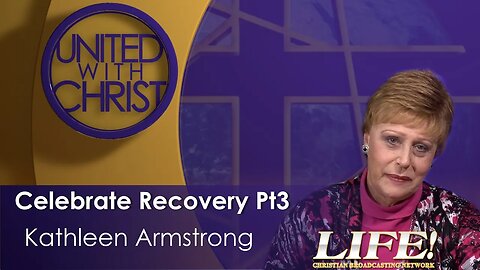 "Celebrate Recovery Pt3" - Kathleen Armstrong (united 3 17 23 )