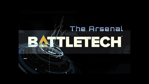 The Arsenal BattleTech EP006