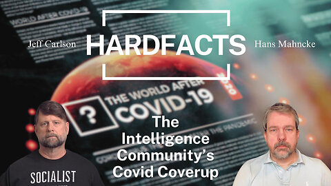 Intelligence Community's Covid Coverup | HARDFACTS