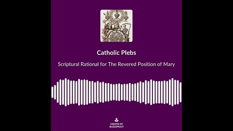 Scriptural Rational for the Revered Position of Mary