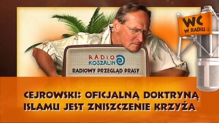 Cejrowski: oficjalną doktryną islamu jest zniszczenie krzyża | Odcinek 892 - 15.04.2017