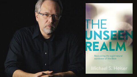 THE UNSEEN REALM by Dr. Michael S. Heiser (ANGELS, DEMONS, NEPHILIMS)