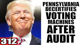 313. PA Decertifies Voting Machines After Audit