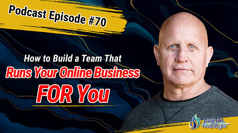 How to Build a Team that Runs Your Online Business For You with Richard Walsh