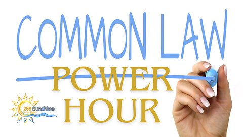 Common Law Power Hour Ep #2