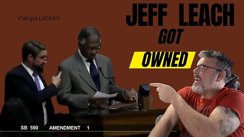Jeff Leach Got OWNED....and y'all got LUCKY!
