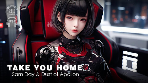 8D AUDIO - Sam Day & Dust Of Apollon - Take You Home (8D SONG | 8D MUSIC) 🎧