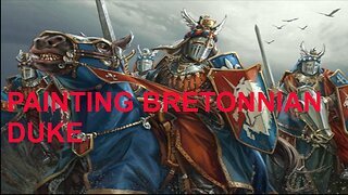 ATTN HANGOUT EP:9 PAINTING A BRETONNIAN DUKE