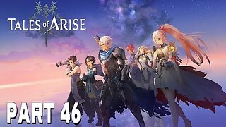 TALES OF ARISE - FULL PLAYTHROUGH - PART 46