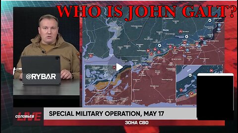 Rybar Review of the Special Military Operation on May 17 2024 TY JGANON, SGANON, JUAN O'SAVIN