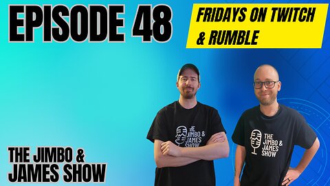The Jimbo and James Show! Episode 48 1.5.24