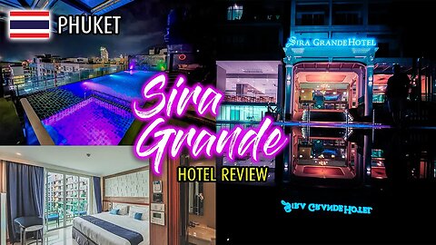 Sira Grande Hotel Phuket Review | Comfort in the Heart of Patong 🇹🇭