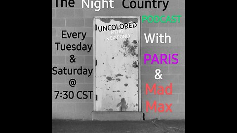 The night country podcast with Paris and max.