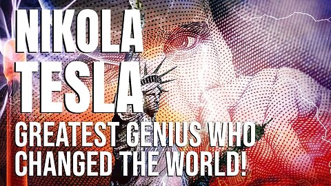 FULL: The Speech of Genius Nikola Tesla: the Greatest Genius Who Changed the World!