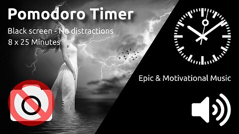 Pomodoro Timer 8 x 25min ~ Epic & Motivational Music 🖤 ⬛️ 🔊