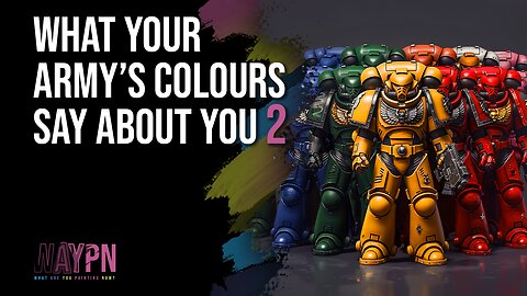 What Your Army's Colours Say About You 2