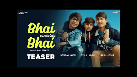 official BHAI MERE BHAI Teaser Sourav Joshi Sahil Joshi Piyush Joshi SaajAmjad Nadeem Song #sourav