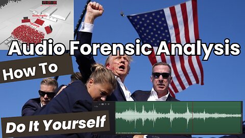 Trump Rally Assassination - Audio Forensics Frame by Frame