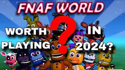 What Is FNaF World, And Is It Worth Playing In 2024?