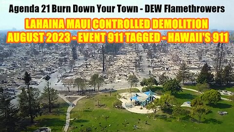 Lahaina Maui Burn Down 'Controlled Demolition' Tagged With 9/11 Numerology - We Did It.. August 2023