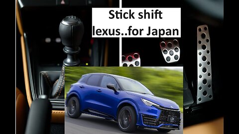 Lexus performance SUV with stick for Japan thanks to Akio Toyoda