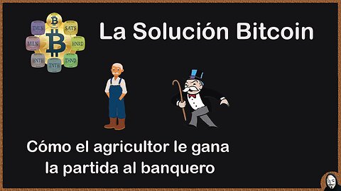 La Solución Bitcoin - Parte 1 - Luego llegó Bitcoin