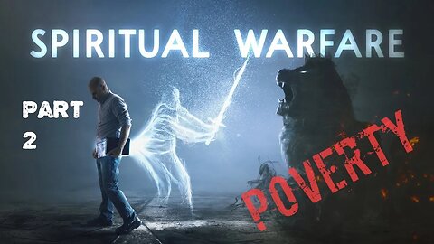 Poverty a Form of spiritual warfare Part2