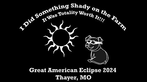 Join Us For Something Shady on the Farm - Total Solar Eclipse 2024