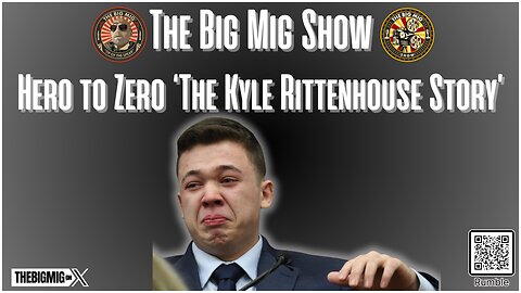 The Kyle Rittenhouse Story - Hero to Zero |EP242