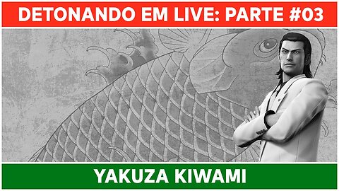 ⌈ Live ⌋ Yakuza Kiwami: Jogando pela primeira vez! | Parte 03