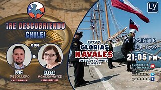 Nuestras Tradiciones - Las Glorias Navales desde Otro Punto de vista - "Re Descubriendo Chile" Ep.18