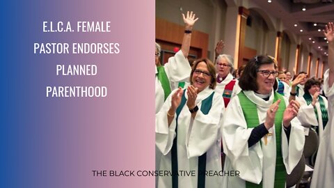 E.L.C.A. Female Pastor: Stands In Solidarity w/ Planned Parenthood