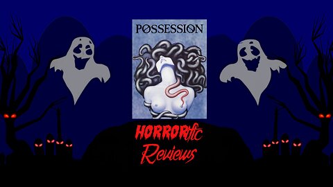 HORRORific Reviews Possession (1981)