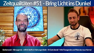 Zeitqualitäten #51 - Bankencrash - Klimaagenda - mRNA Stoffe - KI-Gott - blaupause.tv