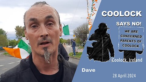 Dave comment - Coolock Says No! - 28 April 2024