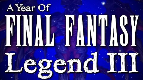 YOFF Episode 38: Final Fantasy Legend III