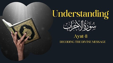 Al-Ahzab Ayat 8 Explained - Divine Revelation