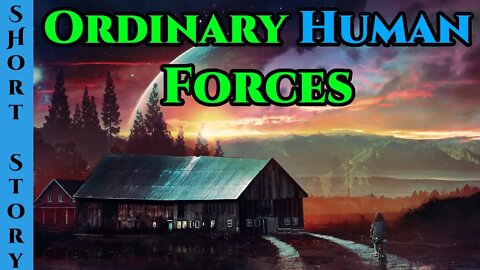 1380 - Ordinary Human Forces & Higher | HFY | Humans Are Space Orcs | Terrans are OP