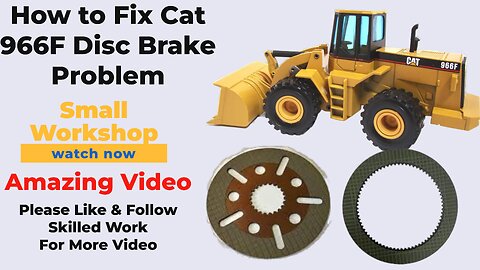 How to Fix Cat 966F Disc Brake Problem Amazing Video Watch __ Complete Video
