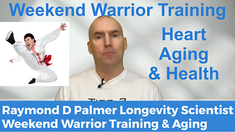 Weekend Warriors, Heart Aging and Health