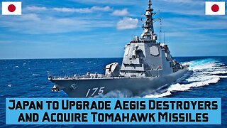 Japan Plan to Upgrade Aegis Destroyers and Acquire Tomahawk Missiles #tomahawk #missile #japan